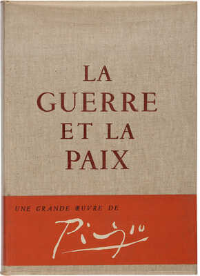 [Рой Клод. Пабло Пикассо. Война и мир]. Roy C. Picasso Pablo. La Guerre et la Paix. Paris, Editions Cercle d'Art, 1954.